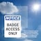 Signmission Badge Access Only OSHA Notice Sign, Plastic, 7in W x 10in L, 2PK OS-2PACK-NS-P-710-V-10294 - alternate 2